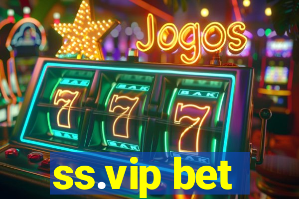 ss.vip bet